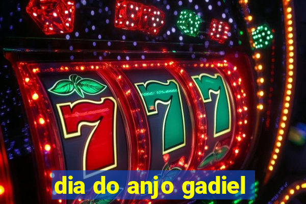 dia do anjo gadiel